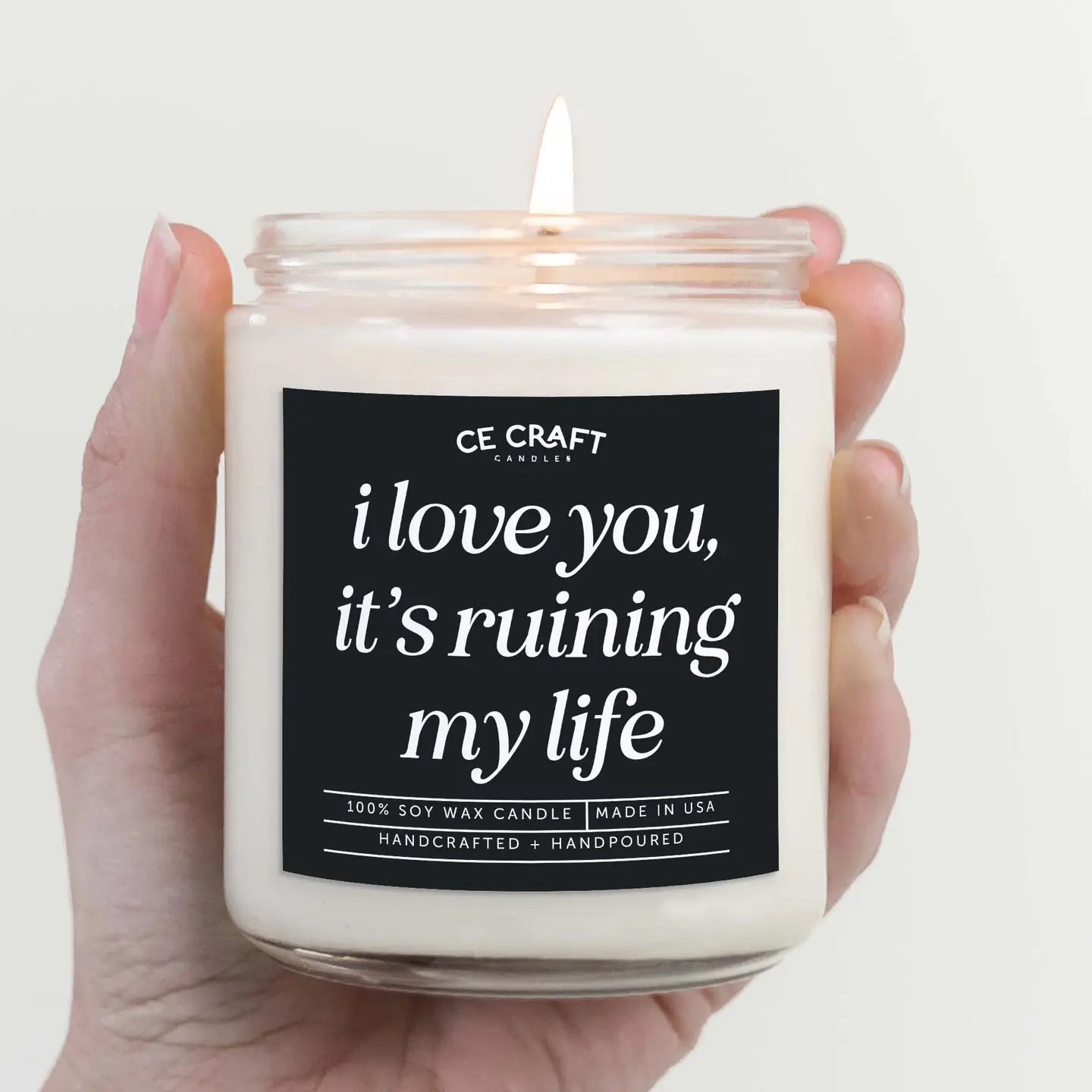 I Love You It's Ruining My Life 8oz Candle