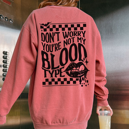 Not My Blood Type Sweatshirt