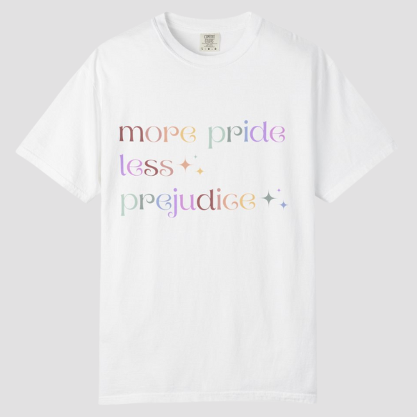 More Pride Less Prejudice Tee