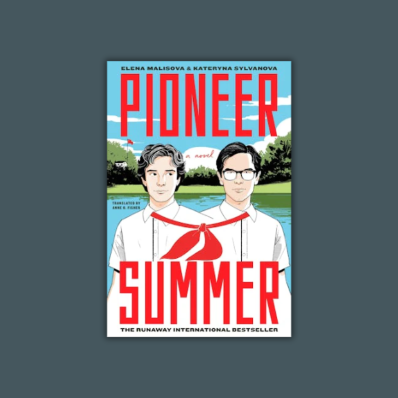 Pioneer Summer by Kateryna Sylvanova and Elena Malisova