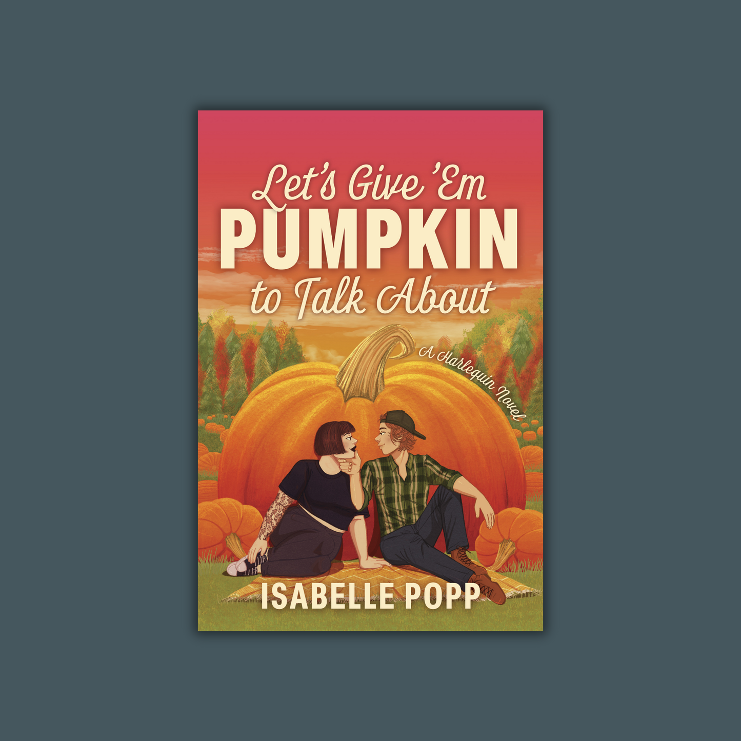 Let's Give 'em Pumpkin to Talk About by Isabelle Popp