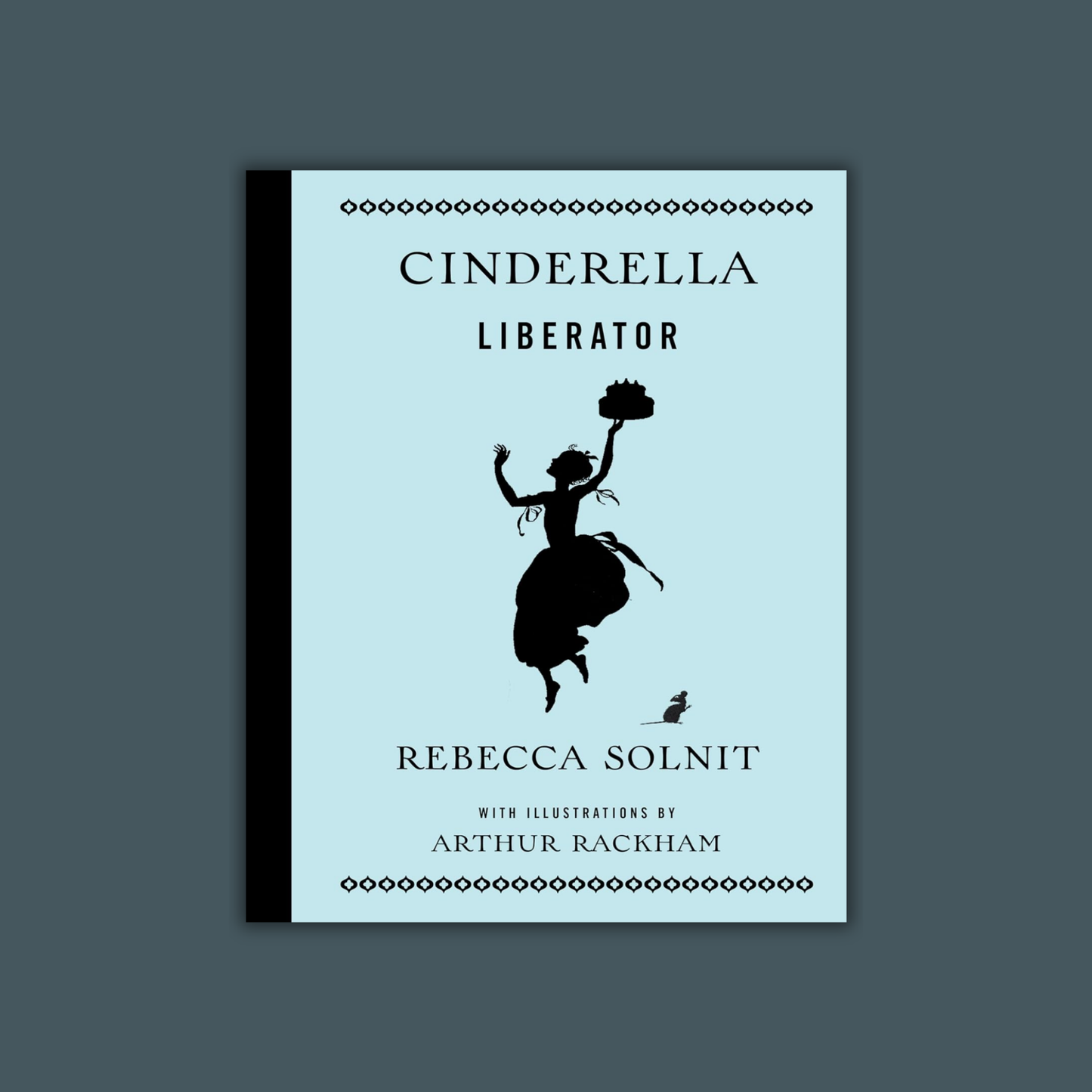 Cinderella Liberator by Rebecca Solnit