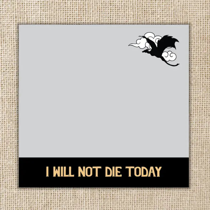 I Will Not Die Today Sticky Notes | Fourth Wing