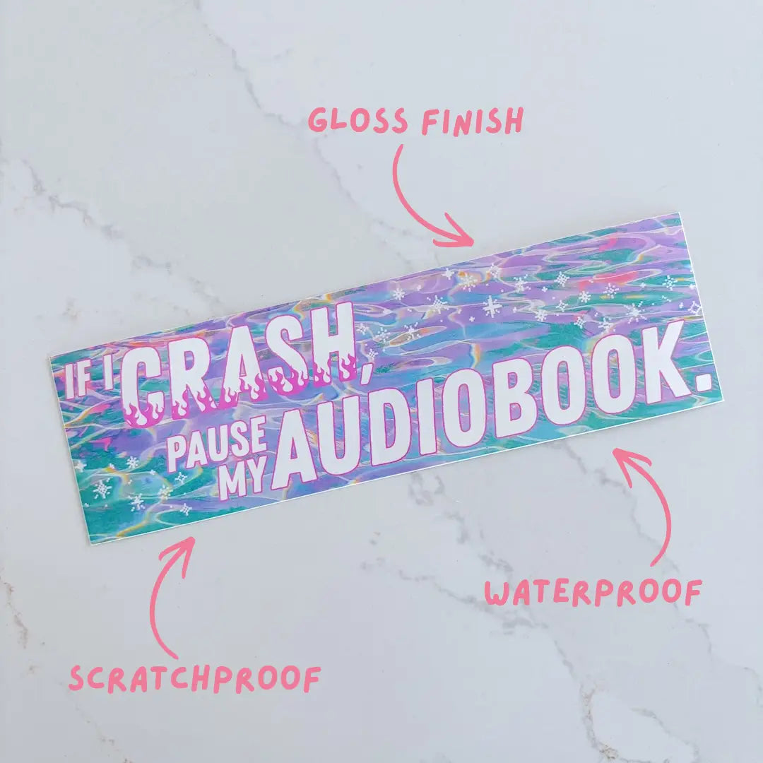 If I Crash, Pause My Audiobook Bumper Sticker