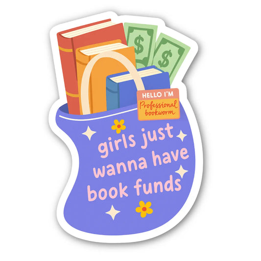 Girls Just Wanna Have Book Funds Sticker