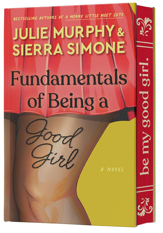 Fundamentals of Being a Good Girl by Julia Murphy and Sierra Simone