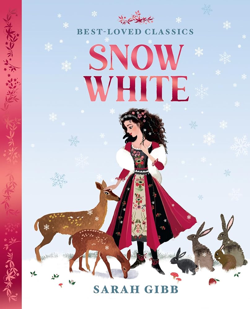 Snow White: A beautifully illustrated, magical retelling of one of the most beloved children’s fairy tales. (Best-Loved Classics) cover image