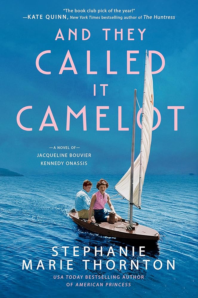 And They Called It Camelot: A Novel of Jacqueline Bouvier Kennedy Onassis cover image
