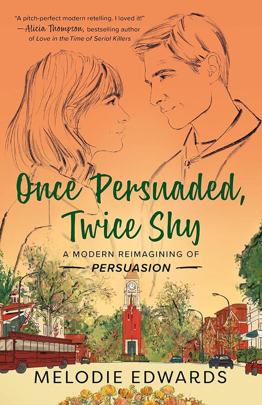 Once Persuaded, Twice Shy: A Modern Reimagining of Persuasion cover image