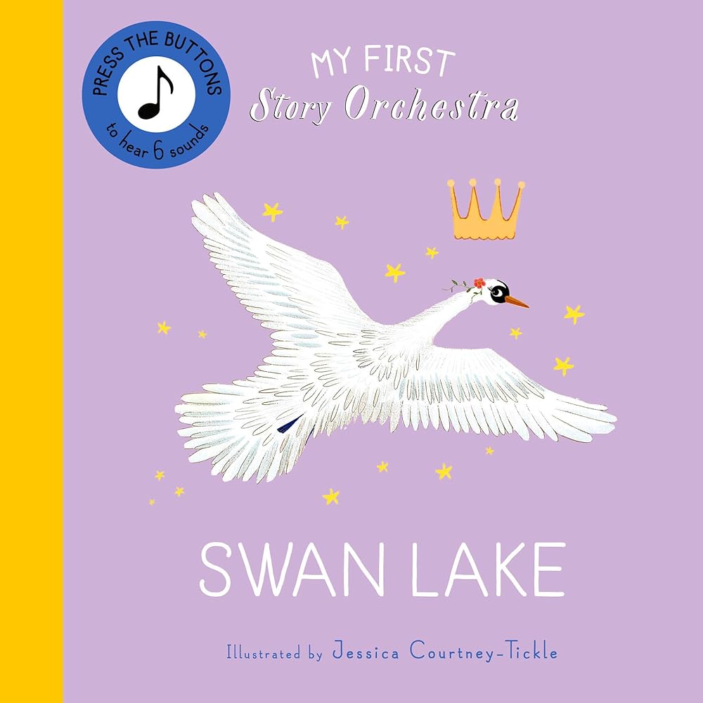 My First Story Orchestra: Swan Lake: Press the buttons to hear 6 sounds (The Story Orchestra) cover image