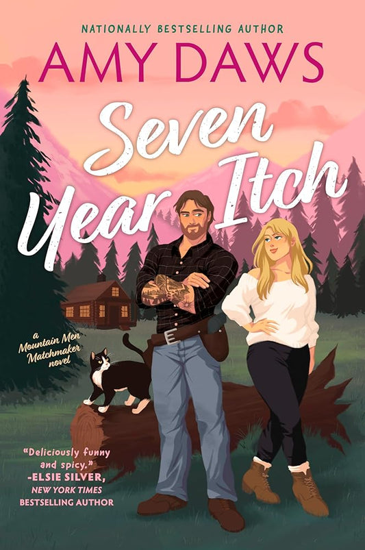 Seven Year Itch: A Steamy Small-Town Rivals-to-Lovers Romance Filled with Witty Banter and Unlikely Romance at a Destination Wedding (Mountain Men Matchmaker, 2) cover image