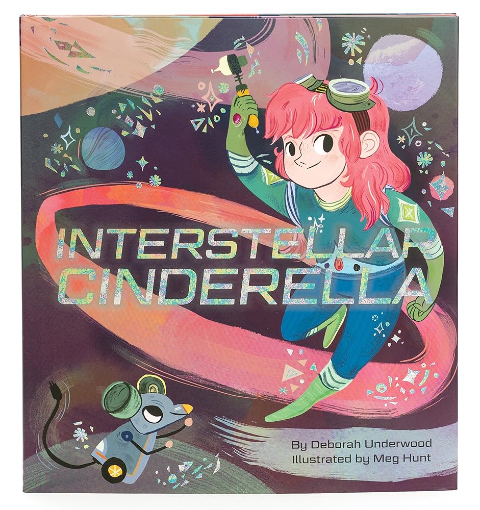 Interstellar Cinderella: (Princess Books for Kids, Books about Science) (Future Fairy Tales) cover image