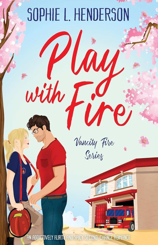 Play with Fire: An addictively flirty and spicy second-chance romance (Vancity Fire) cover image