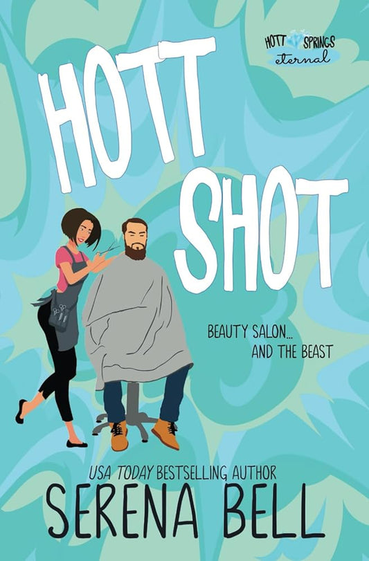 Hott Shot: A Steamy Rush Creek Romantic Comedy (Hott Springs Eternal) cover image