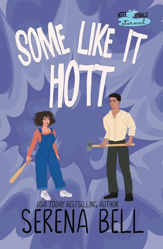 Some Like It Hott: A Steamy Rush Creek Romantic Comedy (Hott Springs Eternal) cover image
