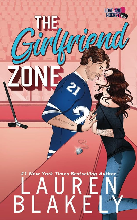 The Girlfriend Zone (Love and Hockey) cover image