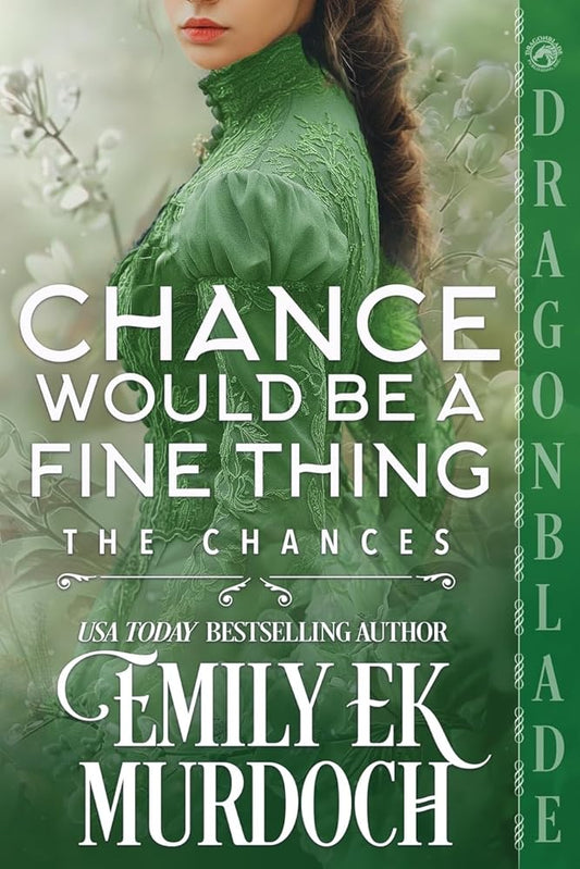 Chance Would Be a Fine Thing: A Regency Historical Romance cover image