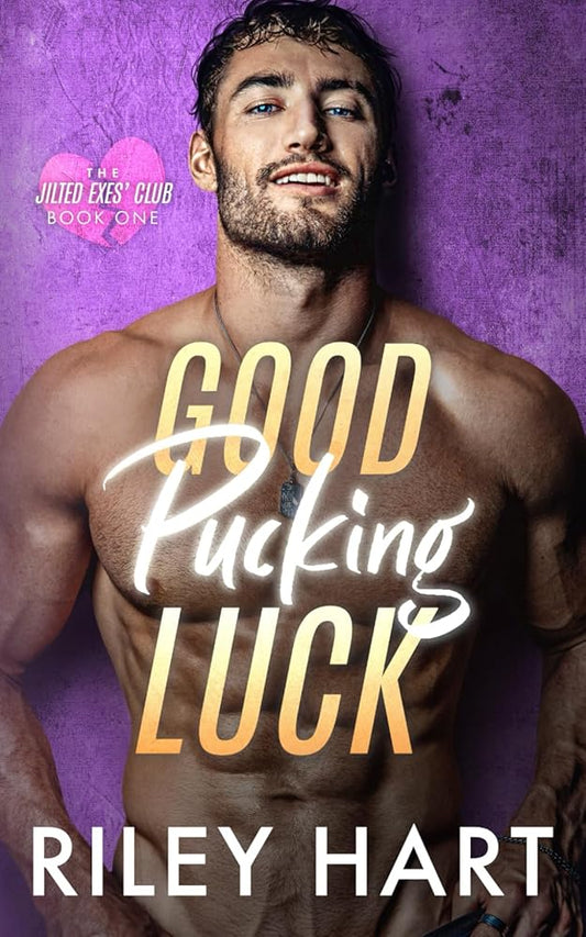 Good Pucking Luck (The Jilted Exes' Club) cover image
