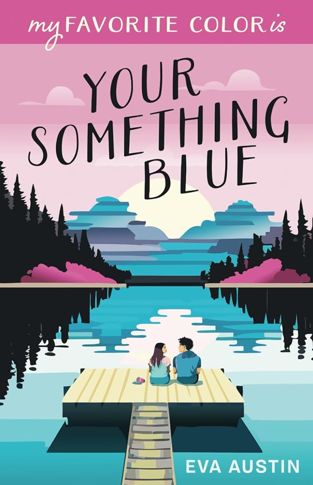 My Favorite Color is Your Something Blue: Sweet YA Romance (A Favorite Color Novel) cover image