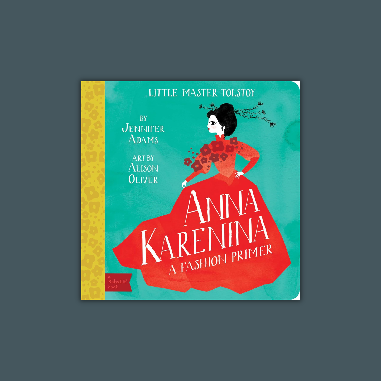 Anna Karenina: A Babylit(r) Fashion Primer (Babylit Classics)