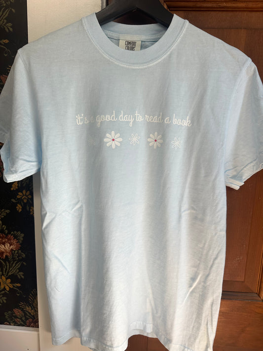 It's A Good Day To Read A Book T-Shirt
