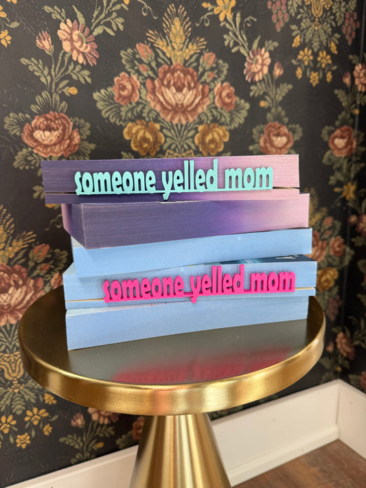 "Someone Yelled Mom" Placeholder Bookmark