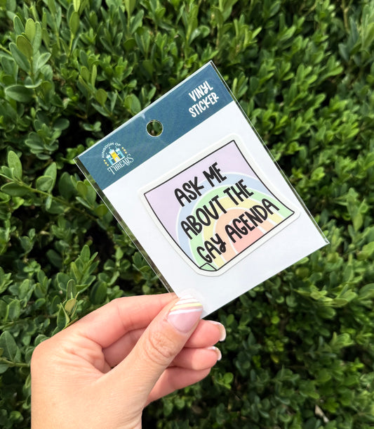 "Ask Me About The Gay Agenda" Vinyl Sticker