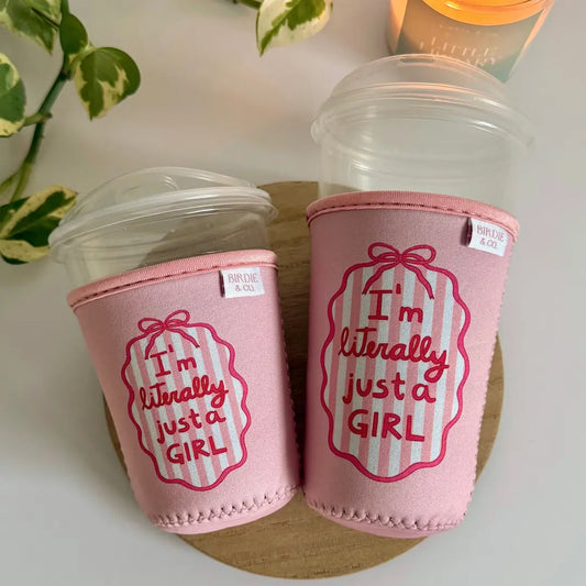 I'm Literally Just a Girl Coffee Sleeve