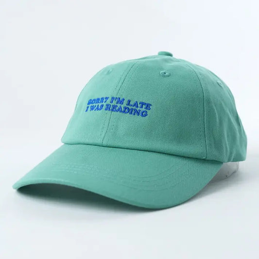 Sorry I'm Late I was Reading Hat