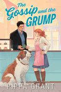 The Gossip and the Grump by Pippa Grants