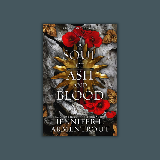 A Soul of Ash and Blood by Jennifer L. Armentrout
