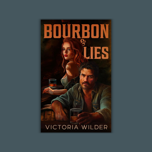 Bourbon & Lies by Victoria Wilder