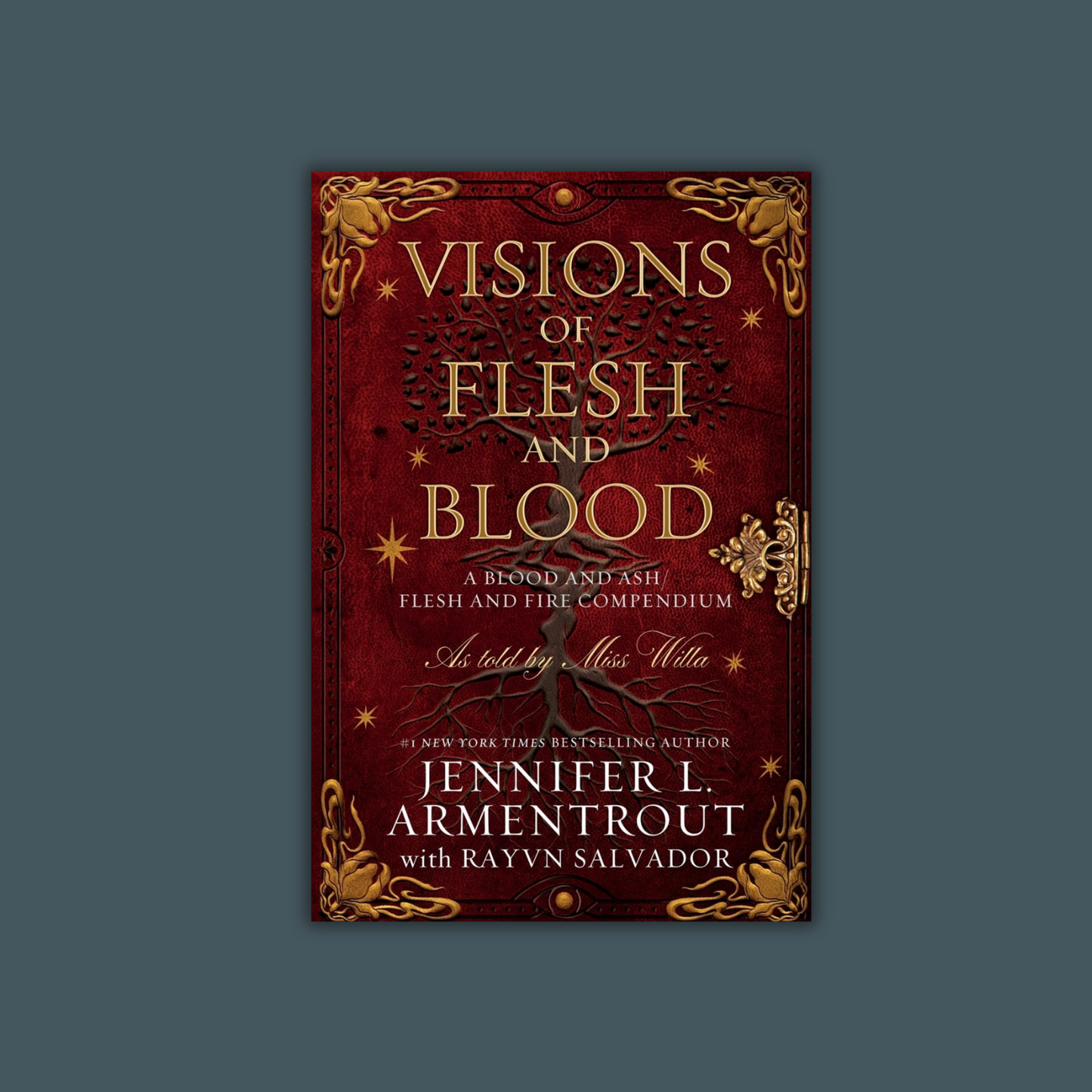 Visions of Flesh and Blood: A Blood and Ash/Flesh and Fire Compendium by Jennifer L. Armentrout with Rayvn Salvador