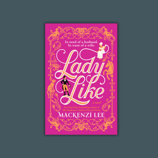 Lady Like by Mackenzi Lee