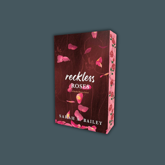 Reckless Roses (Special Edition) by Sarah A. Bailey