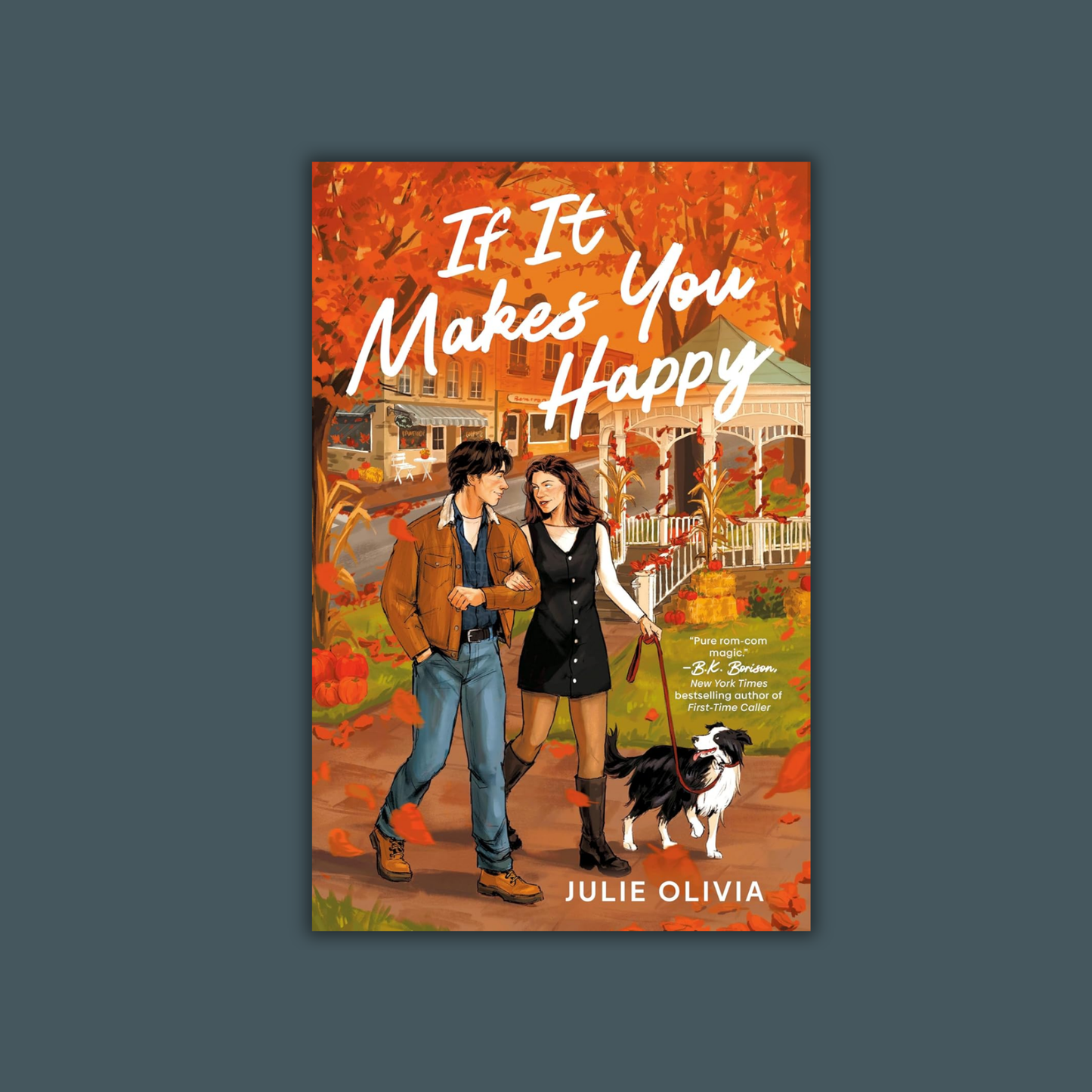 If It Makes You Happy by Julie Olivia