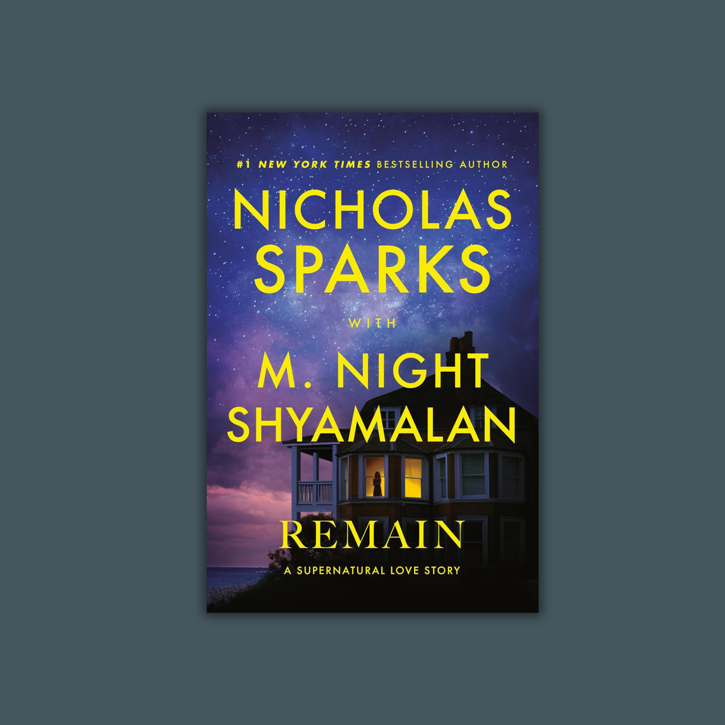 Remain: A Supernatural Love Story by Nicholas Sparks & M. Night Shyamalan