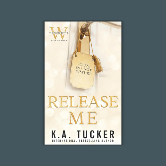 Release Me by K.A. Tucker
