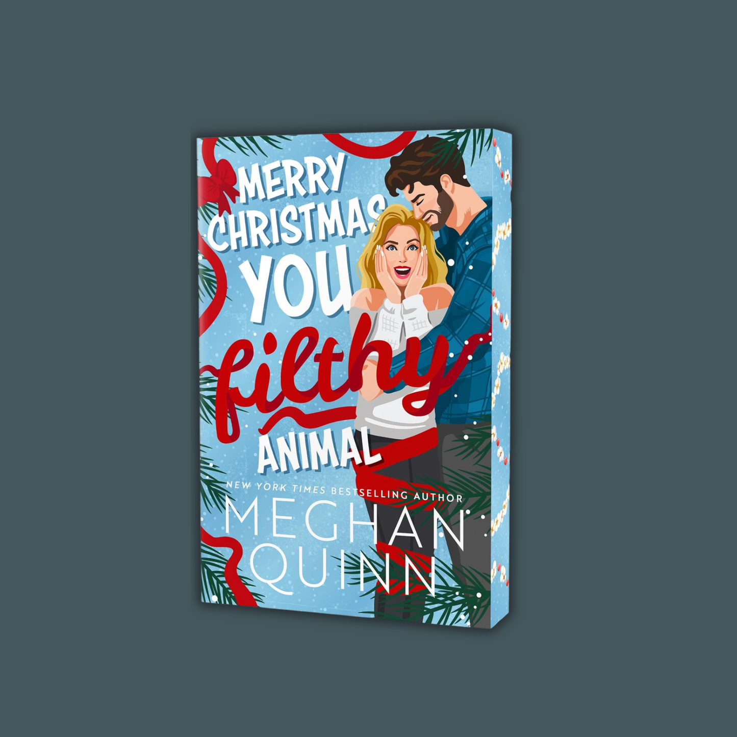Merry Christmas, You Filthy Animal (Deluxe Edition) by Meghan Quinn