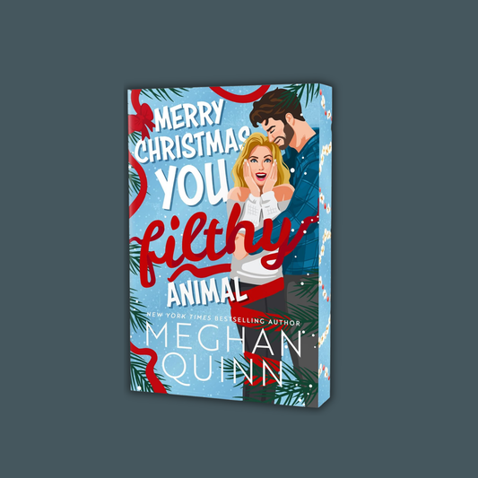 Merry Christmas, You Filthy Animal (Deluxe Edition) by Meghan Quinn
