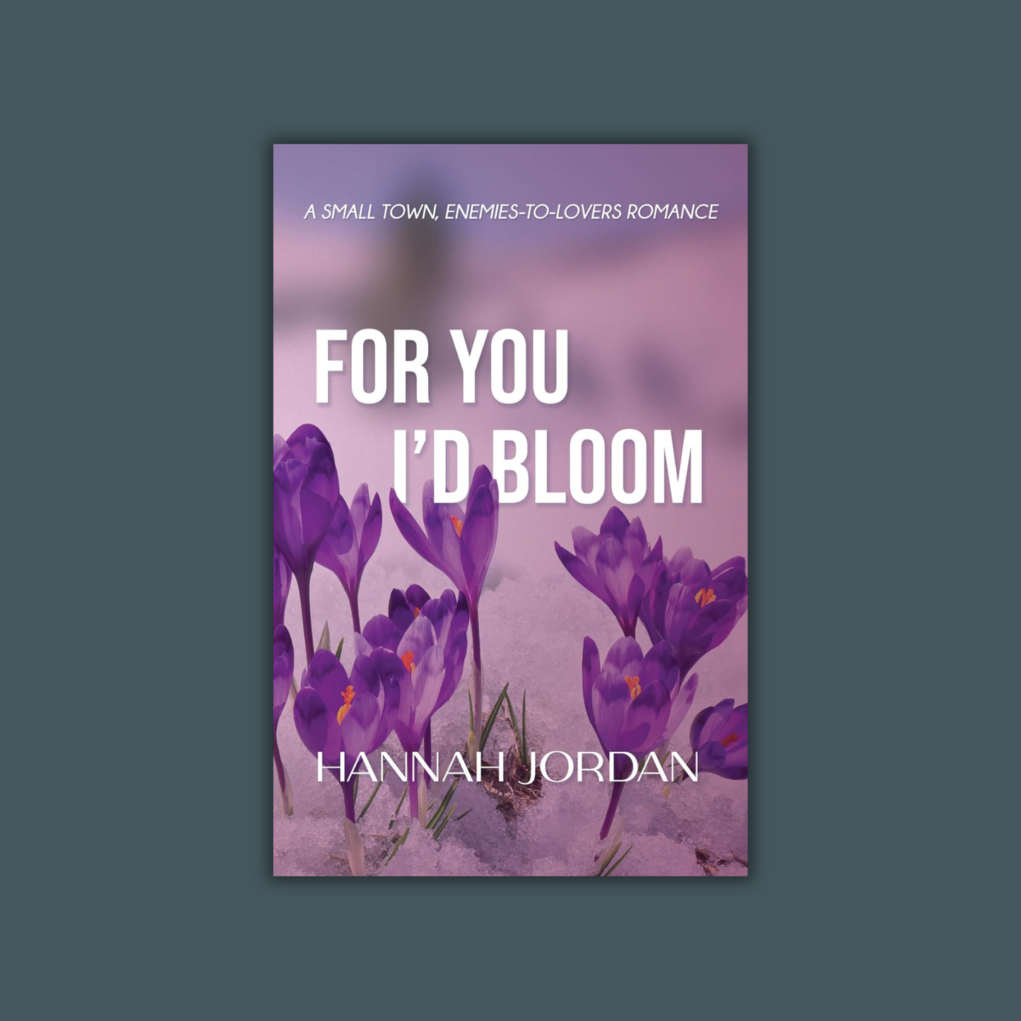 For You I’d Bloom by Hannah Jordan