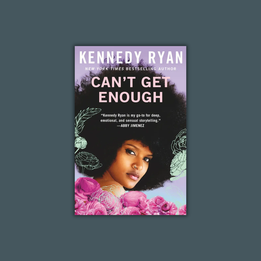 Can't Get Enough by Kennedy Ryan