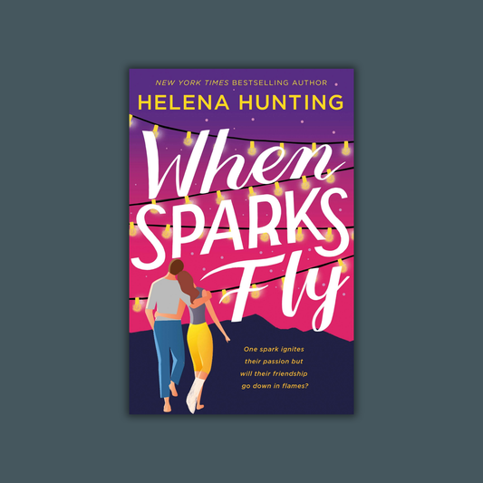 When Sparks Fly by Helena Hunting