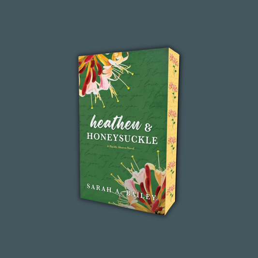 Heathen & Honeysuckle by Sarah A. Bailey