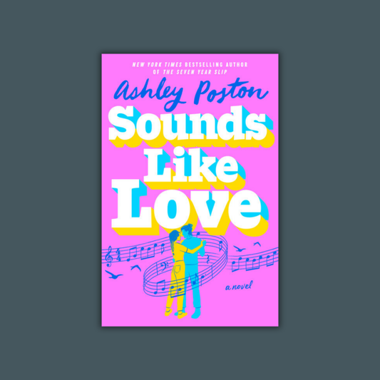 Sounds Like Love by Ashley Poston
