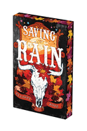 Saving the Rain: Deluxe Limited Edition by Elliot Rose