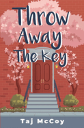 Throw Away the Key by Taj McCoy